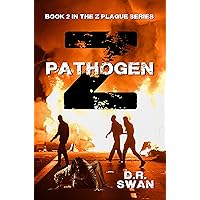 Pathogen Z (The Z Plague Series Book 2) Pathogen Z (The Z Plague Series Book 2) Kindle Paperback