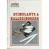 Stimulants and Hallucinogens (The Facts About) Stimulants and Hallucinogens (The Facts About) Library Binding