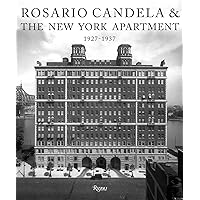 Rosario Candela & The New York Apartment: 1927-1937 The Architecture of the Age