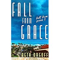 Fall From Grace: A gripping, emotional page-turner Fall From Grace: A gripping, emotional page-turner Kindle Paperback