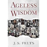 Ageless Wisdom: A Treasury of Quotes to Motivate & Inspire