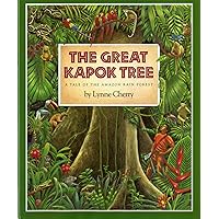 The Great Kapok Tree: A Tale of the Amazon Rain Forest The Great Kapok Tree: A Tale of the Amazon Rain Forest Hardcover Kindle Paperback