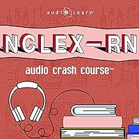 NCLEX-RN Audio Crash Course: Complete Review for the National Council Licensure Examination for Registered Nurses NCLEX-RN Audio Crash Course: Complete Review for the National Council Licensure Examination for Registered Nurses Audible Audiobook Kindle Paperback