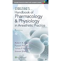 Stoelting's Handbook of Pharmacology and Physiology in Anesthetic Practice Stoelting's Handbook of Pharmacology and Physiology in Anesthetic Practice Paperback Kindle