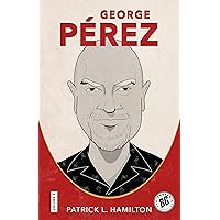 George Pérez (Biographix) George Pérez (Biographix) Paperback Hardcover