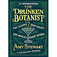 The Drunken Botanist: The Plants that Create the World’s Great Drinks: 10th Anniversary Edition The Drunken Botanist: The Plants that Create the World’s Great Drinks: 10th Anniversary Edition Hardcover Audible Audiobook Kindle Spiral-bound Audio CD