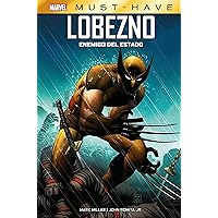 Marvel Must-Have-Lobezno-Enemigo del Estado (Spanish Edition) Marvel Must-Have-Lobezno-Enemigo del Estado (Spanish Edition) Kindle