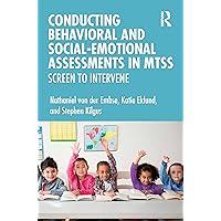 Conducting Behavioral and Social-Emotional Assessments in MTSS: Screen to Intervene Conducting Behavioral and Social-Emotional Assessments in MTSS: Screen to Intervene Paperback Kindle Hardcover