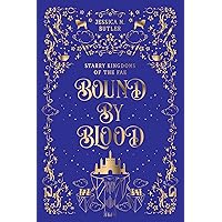 Bound By Blood: A Cozy Fantasy Romance with Hearty Soup, An Ugly Pup, a Cursed Blood Fae, and a Lonely Human Bound By Blood: A Cozy Fantasy Romance with Hearty Soup, An Ugly Pup, a Cursed Blood Fae, and a Lonely Human Kindle Paperback Hardcover