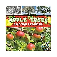 Rourke Educational Media Apple Trees and The Seasons Children's Book―The Science and Nature Behind Growing Apples, PreK-Kindergarten (24 pgs) (My Science Library) Rourke Educational Media Apple Trees and The Seasons Children's Book―The Science and Nature Behind Growing Apples, PreK-Kindergarten (24 pgs) (My Science Library) Paperback Library Binding