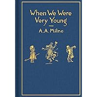 When We Were Very Young: Classic Gift Edition (Winnie-the-Pooh) When We Were Very Young: Classic Gift Edition (Winnie-the-Pooh) Hardcover Kindle Audible Audiobook Paperback Audio CD