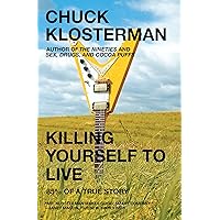 Killing Yourself to Live: 85% of a True Story Killing Yourself to Live: 85% of a True Story Paperback Audible Audiobook Kindle Hardcover Preloaded Digital Audio Player