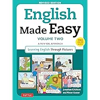 English Made Easy Volume Two: A New ESL Approach: Learning English Through Pictures English Made Easy Volume Two: A New ESL Approach: Learning English Through Pictures Paperback Kindle Spiral-bound