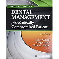 Little and Falace's Dental Management of the Medically Compromised Patient Little and Falace's Dental Management of the Medically Compromised Patient Paperback Kindle