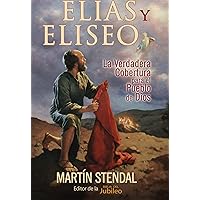 Elias y Eliseo: El Manto para el Pueblo de Dios (Spanish Edition) Elias y Eliseo: El Manto para el Pueblo de Dios (Spanish Edition) Kindle Paperback