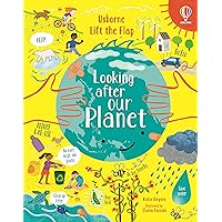 Lift-the-Flap Looking After Our Planet Lift-the-Flap Looking After Our Planet Board book