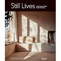 Still Lives: In the Homes of Artists, Great and Unsung Still Lives: In the Homes of Artists, Great and Unsung Hardcover