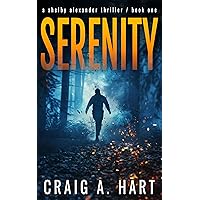 Serenity: A Vigilante Justice Action Thriller (The Shelby Alexander Thriller Series Book 1)