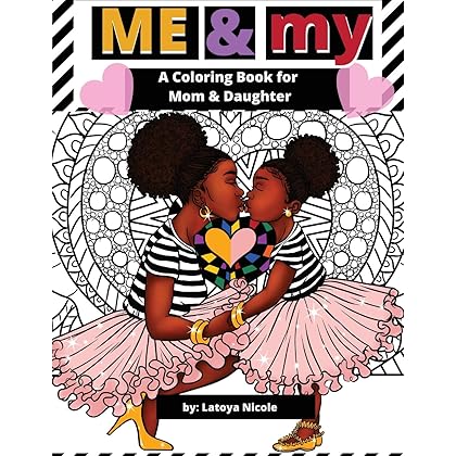 Me and My: A Mommy and Me Coloring Book for Mom and Daughter