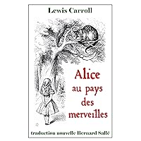 Alice au pays des merveilles (French Edition) Alice au pays des merveilles (French Edition) Kindle Hardcover Paperback