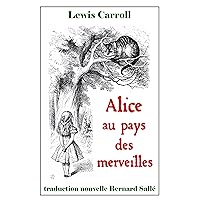 Alice au pays des merveilles (French Edition)