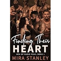 Finding Their Heart: A Reverse-Harem Romance (Men of Eagle Peak Book 1) Finding Their Heart: A Reverse-Harem Romance (Men of Eagle Peak Book 1) Kindle Audible Audiobook Paperback