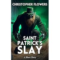 Saint Patrick's Slay: A Short Story