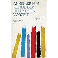 Anzeiger Für Kunde Der Deutschen Vorzeit (German Edition)