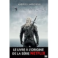 Sorceleur (Witcher), T1 : Le Dernier Voeu (French Edition)