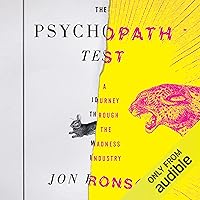 The Psychopath Test: A Journey Through the Madness Industry The Psychopath Test: A Journey Through the Madness Industry Audible Audiobook Kindle Paperback Hardcover MP3 CD