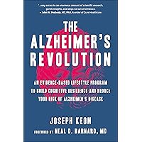 The Alzheimer's Revolution: An Evidence-Based Lifestyle Program to Build Cognitive Resilience And Reduce Your Risk of Alzheimer's Disease The Alzheimer's Revolution: An Evidence-Based Lifestyle Program to Build Cognitive Resilience And Reduce Your Risk of Alzheimer's Disease Paperback Kindle