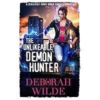 The Unlikeable Demon Hunter: A Devilishly Funny Urban Fantasy Romance (Nava Katz Book 1)