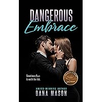 Dangerous Embrace: A heart-pounding romantic thriller (Embrace Series Book 1)