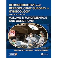 Reconstructive and Reproductive Surgery in Gynecology, Second Edition: Volume 1: Fundamentals and Conditions Reconstructive and Reproductive Surgery in Gynecology, Second Edition: Volume 1: Fundamentals and Conditions Kindle Hardcover