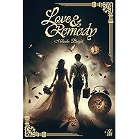 Love and Remedy Love and Remedy Kindle Paperback