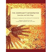 The Community Interpreter: Exercises and Role Plays The Community Interpreter: Exercises and Role Plays Paperback