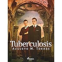 Tuberculosis (Spanish Edition) Tuberculosis (Spanish Edition) Kindle Paperback