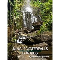 Jungle Waterfalls for Kids