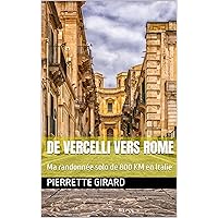 De Vercelli vers Rome: Ma randonnée solo de 800 KM en Italie (French Edition)