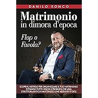 Matrimonio in dimora d'epoca: Flop o Favola? (Italian Edition) Matrimonio in dimora d'epoca: Flop o Favola? (Italian Edition) Kindle Paperback