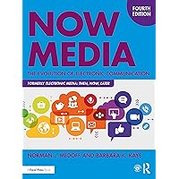 Now Media: The Evolution of Electronic Communication Now Media: The Evolution of Electronic Communication Paperback Kindle Hardcover