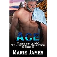 Ace (Cerberus MC Tennessee Chapter Book 2) Ace (Cerberus MC Tennessee Chapter Book 2) Kindle
