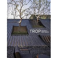 TROP terrains + open spaces: Works 2007–2023