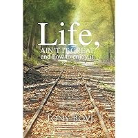 Life, Ain't It Great, and How to Enjoy It. Life, Ain't It Great, and How to Enjoy It. Kindle Paperback