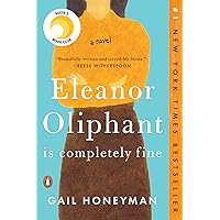 Eleanor Oliphant Is Completely Fine: Reese's Book Club (A Novel) Eleanor Oliphant Is Completely Fine: Reese's Book Club (A Novel) Paperback Audible Audiobook Kindle Hardcover Audio CD Mass Market Paperback
