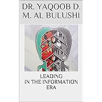 Leading in the Information Era Leading in the Information Era Kindle Paperback