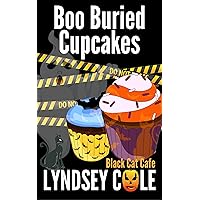 Boo Buried Cupcakes (Black Cat Cafe Cozy Mystery Series Book 11) Boo Buried Cupcakes (Black Cat Cafe Cozy Mystery Series Book 11) Kindle Paperback