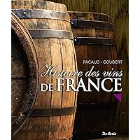 HISTOIRE DES VINS DE FRANCE HISTOIRE DES VINS DE FRANCE Paperback
