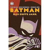 Batman: Das erste Jahr (Batman: Das erste Jahr (Neuausgabe)) (German Edition) Batman: Das erste Jahr (Batman: Das erste Jahr (Neuausgabe)) (German Edition) Kindle Paperback
