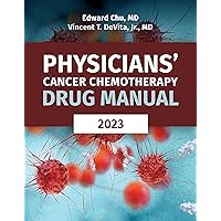 Physicians' Cancer Chemotherapy Drug Manual 2023 Physicians' Cancer Chemotherapy Drug Manual 2023 Paperback Kindle
